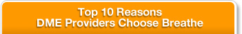Top 10 Reasons DME Providers Choose Breathe